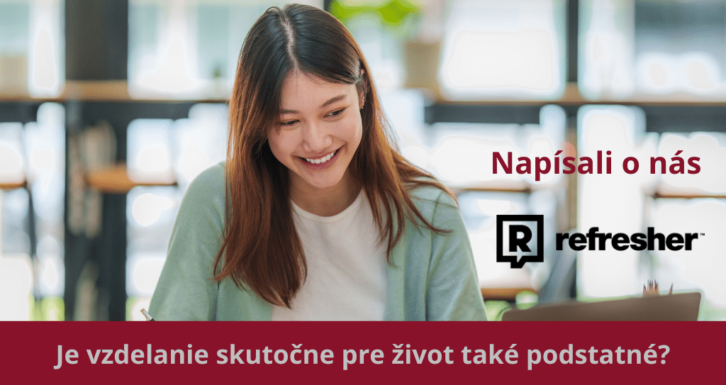 Je vzdelanie skutocne pre zivot take podstatne | Napísali o nás - Refresher