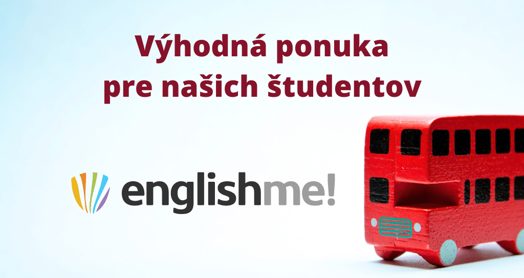 Vyhodna ponuka pre nasich studentov | Študujte angličtinu s englishme!